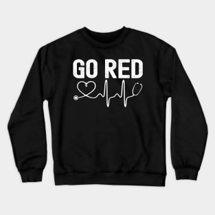 Go Red Heart Disease American Heart Health Awareness Month Crewneck Sweatshirt